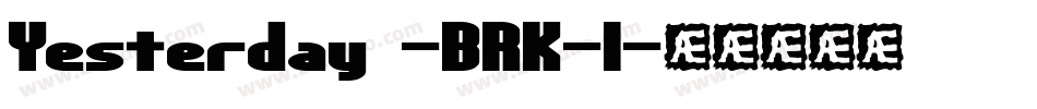 Yesterday -BRK-1字体转换